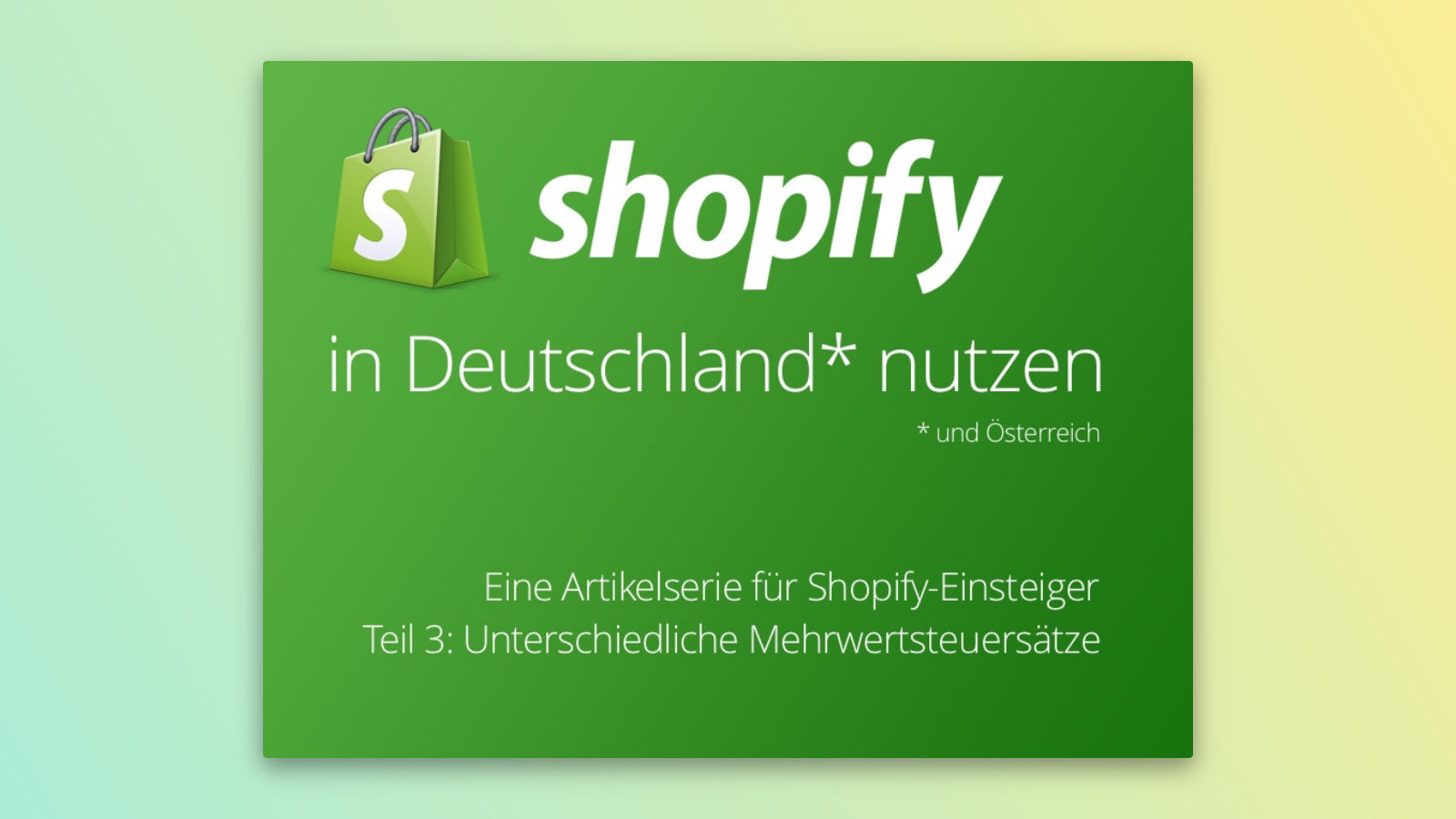 Shopify in Deutschland nutzen - Teil 3: Unterschiedliche Mehrwertsteuersätze